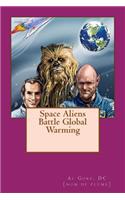 Space Aliens Battle Global Warming