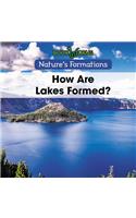 How Are Lakes Formed?