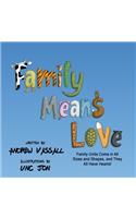 Family Means Love