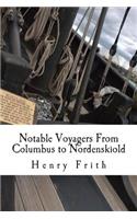 Notable Voyagers From Columbus to Nordenskiold