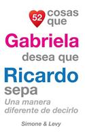 52 Cosas Que Gabriela Desea Que Ricardo Sepa