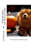 Raleigh Bear, the Best of Dogs