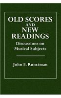 Old Scores and New Readings: Discussions on Musical Subjects