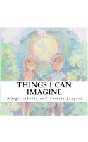 Things I Can Imagine