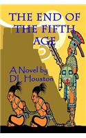 The End of the Fifth Age