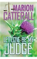 Let Love Be My Judge