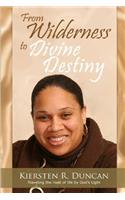 From Wilderness To Divine Destiny