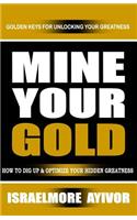 Mine Your Gold