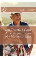Our Threefold Cord: A Prayer Journal for My Mother In Law