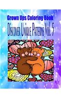 Grown Ups Coloring Book Discover Unique Patterns Vol. 5 Mandalas
