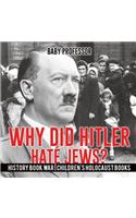 Why Did Hitler Hate Jews? - History Book War Children's Holocaust Books