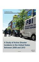 Study of Active Shooter Incidents in the United States Between 2000 and 2013