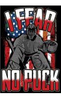 I Fear No Puck