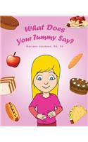 What Does Your Tummy Say?