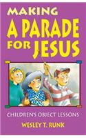 Making a Parade for Jesus