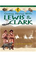 Going Along with Lewis and Clark: (Farcountry Explorer Book)