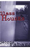 Glass Houses
