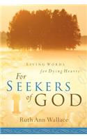 For Seekers Of God