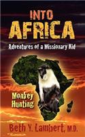 Into Africa: Adventures of a Missionary Kid - Monkey Hunting