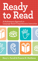Ready to Read: A Multisensory Approach to Language-Based Comprehension Instruction