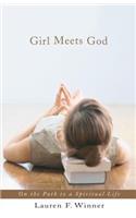 Girl Meets God: On the Path to a Spiritual Life