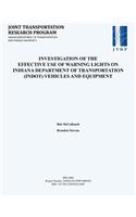Investigation of the Effective Use of Warning Lights on Indiana Department of Transportation (Indot) Vehicles and Equipment