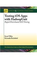 Testing IOS Apps with Hadoopunit: Rapid Distributed Gui Testing