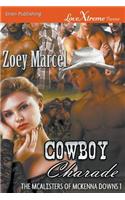 Cowboy Charade [The McAlisters of McKenna Downs 1] (Siren Publishing Lovextreme Forever)