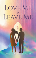 Love Me or Leave Me