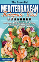 The Essential Mediterranean Ketogenic Diet Cookbook