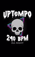 Uptempo 240 BPM all night: 6x9 Uptempo - blank with numbers paper - notebook - notes