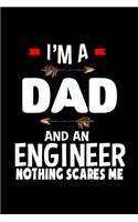 I'm a dad and an engineer. Nothing scares me