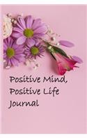 Positive Mind Positive Life Journal