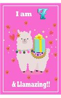 I am 7 & llamazing: 7 Years Old llamazing Journal Notebook for Kids, Birthday llamazing Journal for Girls / 7 Year Old Birthday Gift for Girls!/birthday gift journal 6x