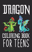 Dragon Coloring Book for Teens