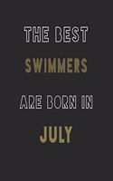 The Best Swimmers are Born in July journal: 6*9 Lined Diary Notebook, Journal or Planner and Gift with 120 pages