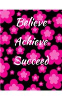 Believe Achieve Succeed