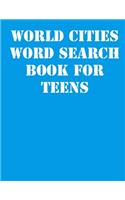 World Cities Word Search Book for Teens