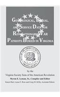 Genealogical, Burial, and Service Data for Revolutionary War Patriots Buried in Virginia