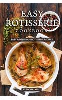 Easy Rotisserie Cookbook: Easy & Delicious Rotisserie Recipes