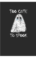 Too Cute To Spook: Blank Lined Notebook (6" x 9" - 120 pages) Halloween Themed Notebook for Gift / Daily Activity Journals / Diary