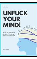 Unfuck your mind!