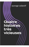 Quatre histoires très vicieuses