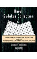 Hard Sudokus Collection #2: 100 Hard Sudoku Puzzles For Seniors In A Single Book--Large Print (Fight Dementia And Alzheimer With Daily Sudoku Challenges)