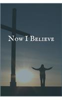 Now I Believe: An Opium Addiction and Recovery Writing Notebook