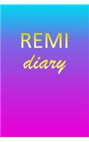 Remi: Journal Diary - Personalized First Name Personal Writing - Letter R Blue Purple Pink Gold Effect Cover - Daily Diaries for Journalists & Writers - J