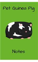 Pet Guinea Pig Notes: Specially Designed Fun Kid-Friendly Daily Guinea Pig Log Book to Look After All Your Small Pet's Needs. Great For Recording Feeding, Water, Cleaning