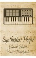 Synthesizer Player Blank Sheet Music Notebook: Musician Composer Gift. Pretty Music Manuscript Paper For Writing And Note Taking / Composition Books Gifts For Musicians.(120 Blank Sheet Music Pag