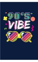 90's Vibe: Notebook For 90s Culture Lovers And People Born In The 90's Fans