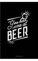 You Had Me At Beer